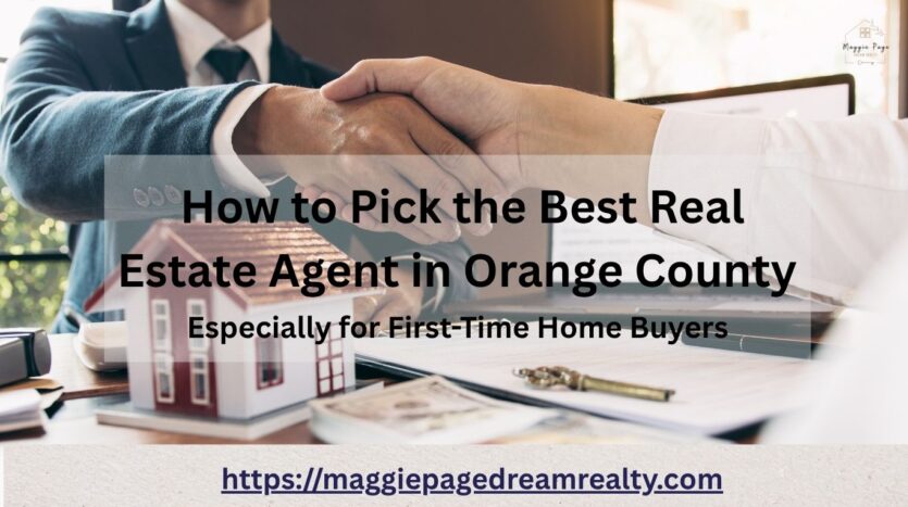 How to Pick the Best Real Estate Agent in Orange County
