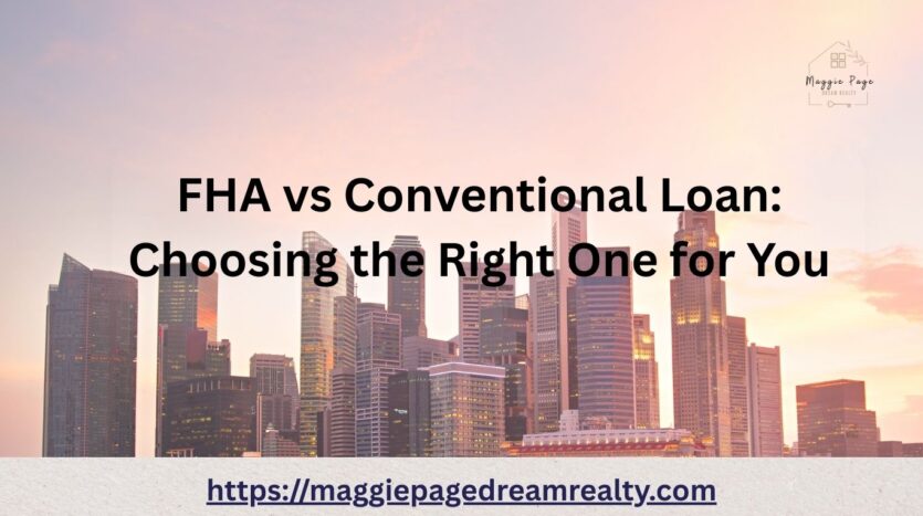 FHA vs Conventional Loan: Choosing the Right One for You
